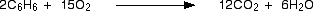 2C6H6 + 15O2 -> 12CO2 + 6H2)