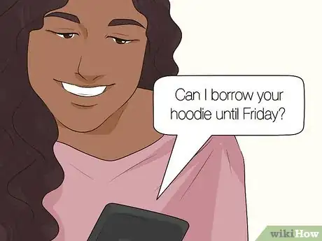 Image titled Ask Your Boyfriend for His Hoodie over Text Step 12