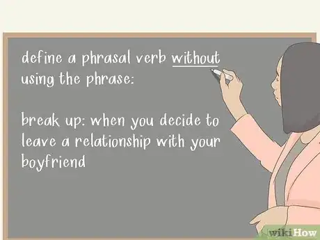 Image titled Teach Phrasal Verbs Step 9